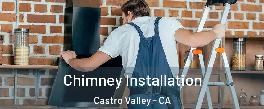  Chimney Installation Castro Valley - CA