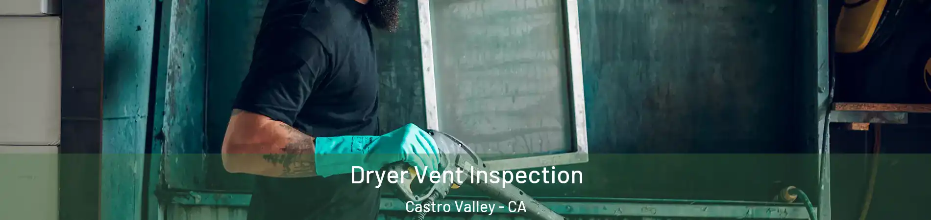  Dryer Vent Inspection Castro Valley - CA