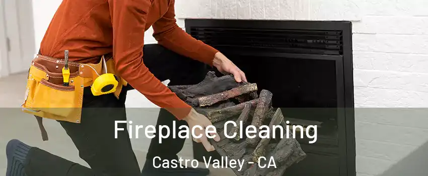  Fireplace Cleaning Castro Valley - CA