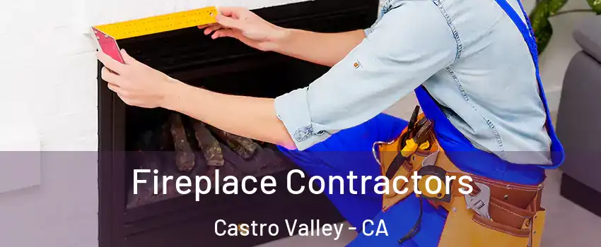  Fireplace Contractors Castro Valley - CA