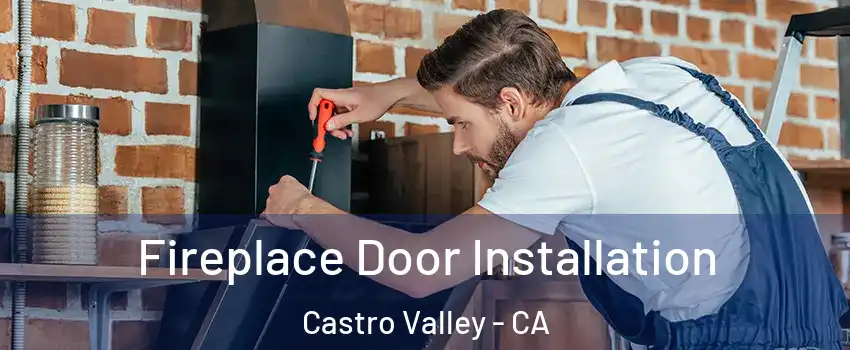  Fireplace Door Installation Castro Valley - CA