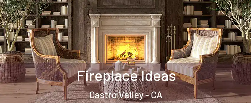  Fireplace Ideas Castro Valley - CA