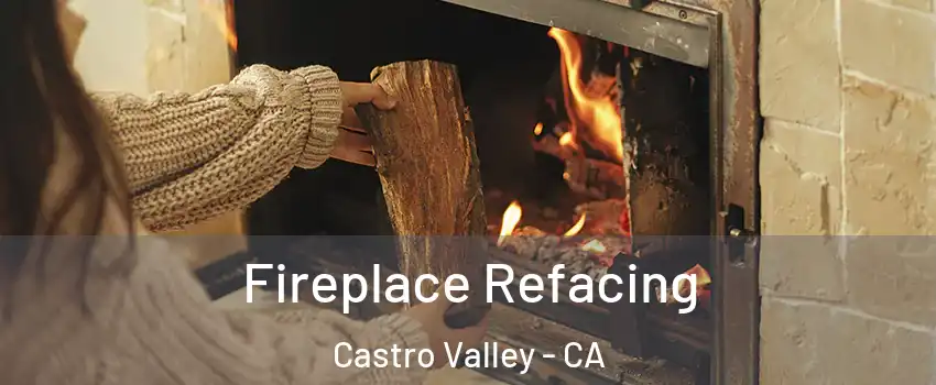 Fireplace Refacing Castro Valley - CA