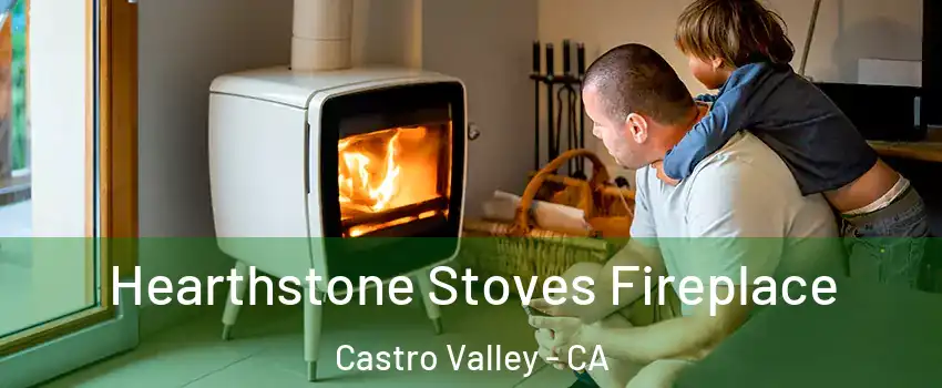  Hearthstone Stoves Fireplace Castro Valley - CA