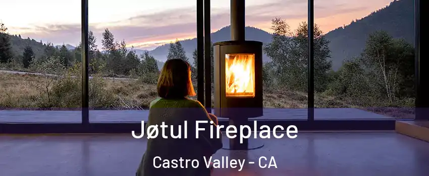  Jøtul Fireplace Castro Valley - CA