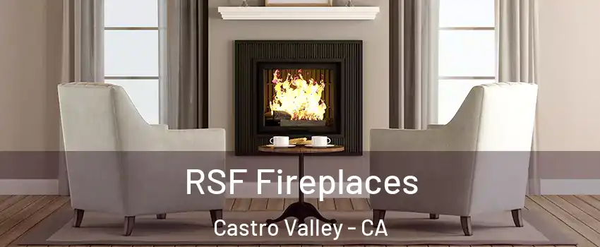  RSF Fireplaces Castro Valley - CA